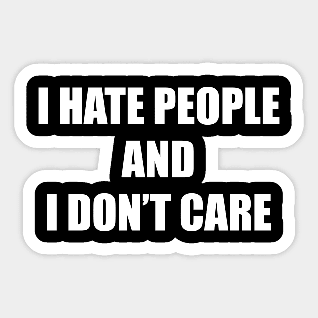 I Hate People Sticker by TheCosmicTradingPost